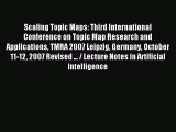 Read Scaling Topic Maps: Third International Conference on Topic Map Research and Applications