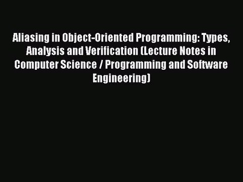 Read Aliasing in Object-Oriented Programming: Types Analysis and Verification (Lecture Notes