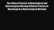 Read The Clinical Practice of Neurological and Neurosurgical Nursing (Clinical Practice of