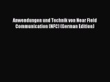 Download Anwendungen und Technik von Near Field Communication (NFC) (German Edition) PDF Online