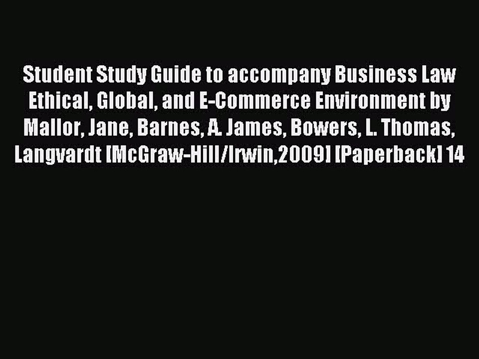 Read Student Study Guide to accompany Business Law Ethical Global and E-Commerce Environment
