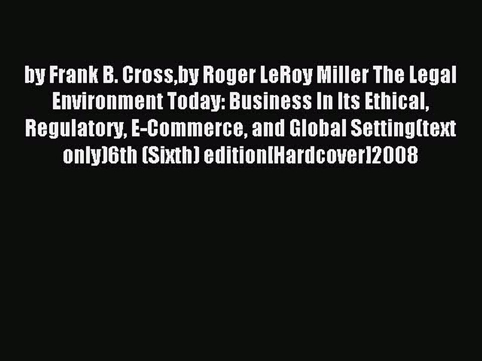 Download by Frank B. Crossby Roger LeRoy Miller The Legal Environment Today: Business In Its