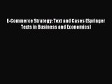 Download E-Commerce Strategy: Text and Cases (Springer Texts in Business and Economics) Ebook