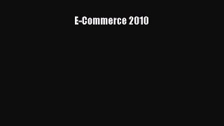 Read E-Commerce 2010 Ebook Free
