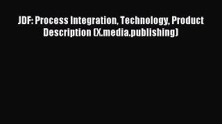 Download JDF: Process Integration Technology Product Description (X.media.publishing) PDF Online