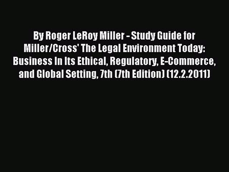 Download By Roger LeRoy Miller - Study Guide for Miller/Cross' The Legal Environment Today: