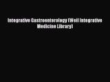 Read Integrative Gastroenterology (Weil Integrative Medicine Library) Ebook Free