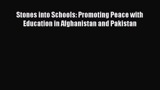 Read Book Stones into Schools: Promoting Peace with Education in Afghanistan and Pakistan E-Book