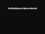 Download Book The Meditations of Marcus Aurelius PDF Free