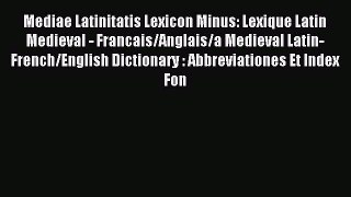 Download Book Mediae Latinitatis Lexicon Minus: Lexique Latin Medieval - Francais/Anglais/a