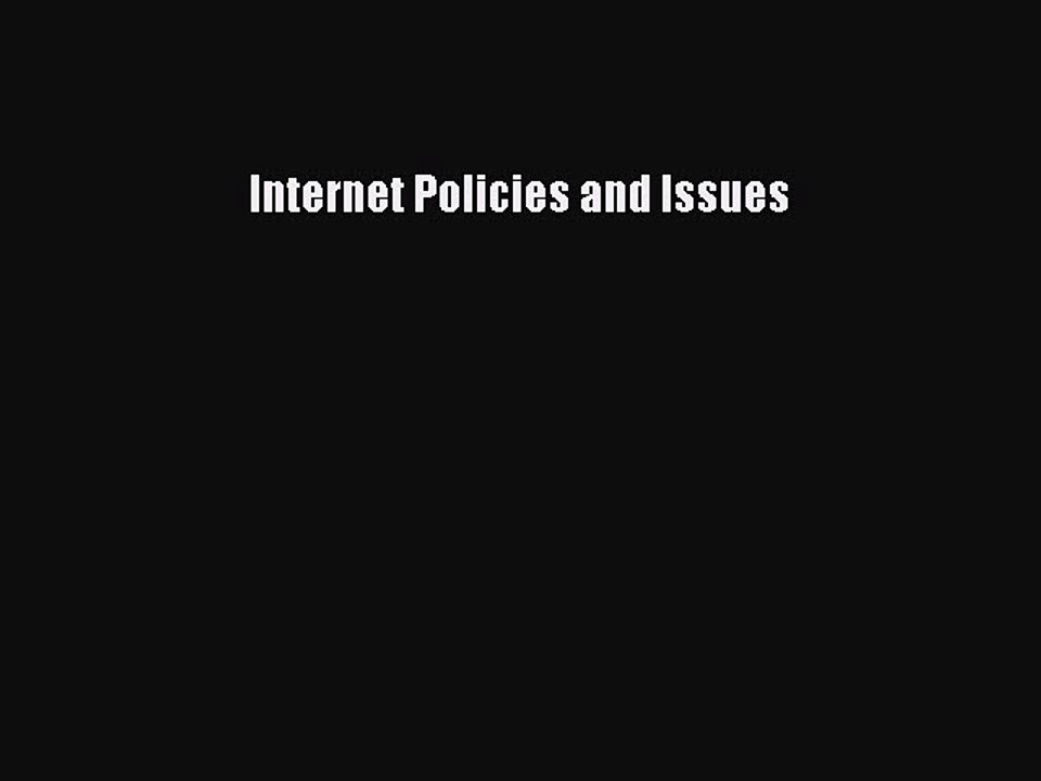 Read Internet Policies and Issues Ebook Free