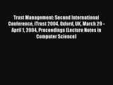 Read Trust Management: Second International Conference iTrust 2004 Oxford UK March 29 - April