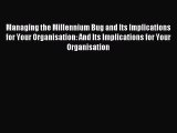 Download Managing the Millennium Bug and Its Implications for Your Organisation: And Its Implications