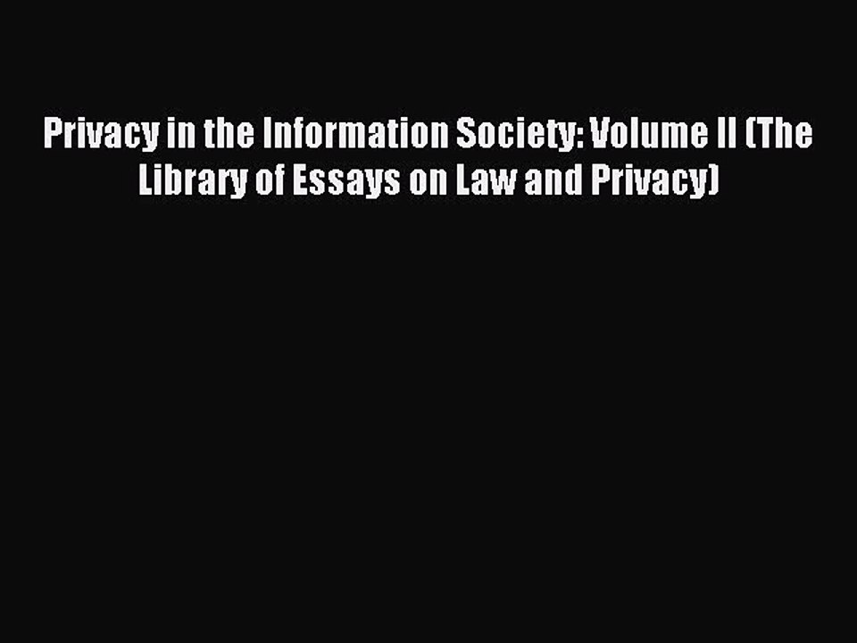 Read Privacy in the Information Society: Volume II (The Library of Essays on Law and Privacy)