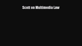 Read Scott on Multimedia Law Ebook Free