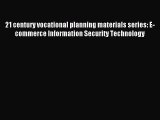Read 21 century vocational planning materials series: E-commerce Information Security Technology