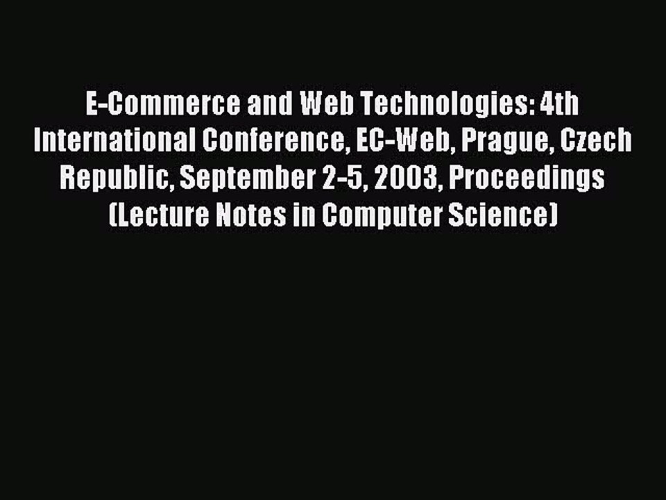 Download E-Commerce and Web Technologies: 4th International Conference EC-Web Prague Czech