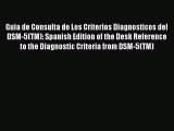Read Guia de Consulta de Los Criterios Diagnosticos del DSM-5(TM): Spanish Edition of the Desk