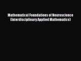 Read Mathematical Foundations of Neuroscience (Interdisciplinary Applied Mathematics) Ebook