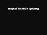 PDF Blueprints Obstetrics & Gynecology [Download] Full Ebook