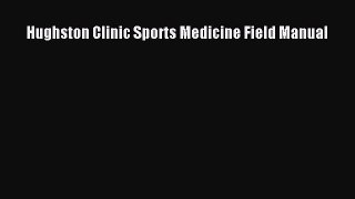 Download Hughston Clinic Sports Medicine Field Manual PDF Online
