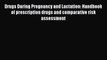 Read Drugs During Pregnancy and Lactation: Handbook of prescription drugs and comparative risk