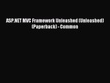 Read ASP.NET MVC Framework Unleashed (Unleashed) (Paperback) - Common Ebook Online