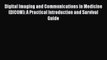 Read Books Digital Imaging and Communications in Medicine (DICOM): A Practical Introduction