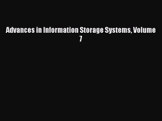 Read Advances in Information Storage Systems Volume 7 Ebook Free