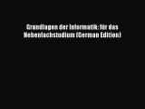 Read Grundlagen der Informatik: fÃ¼r das Nebenfachstudium (German Edition) Ebook Free