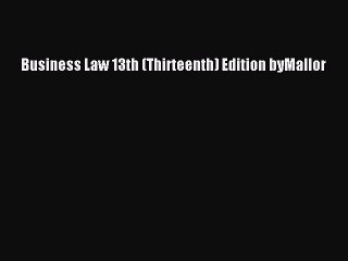 Read Business Law 13th (Thirteenth) Edition byMallor Ebook Free