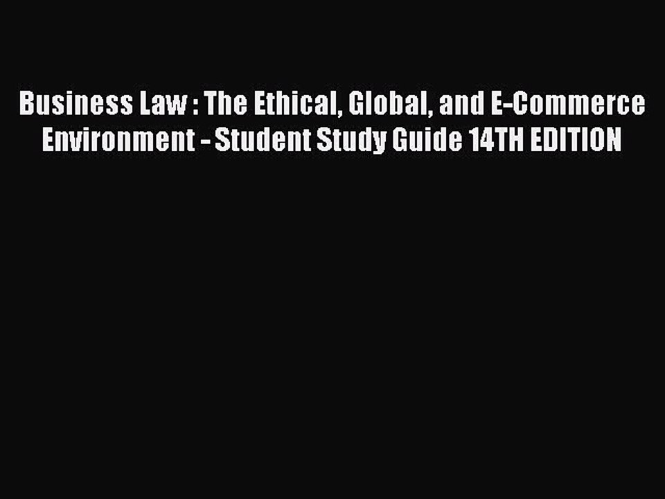 Read Business Law : The Ethical Global and E-Commerce Environment - Student Study Guide 14TH