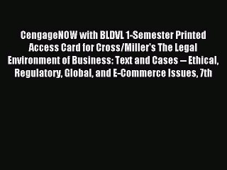 Read CengageNOW with BLDVL 1-Semester Printed Access Card for Cross/Miller's The Legal Environment