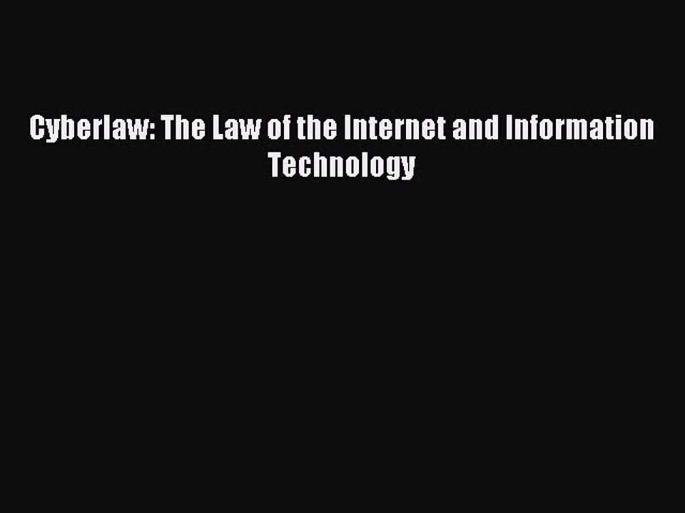 Read Cyberlaw: The Law of the Internet and Information Technology PDF Free