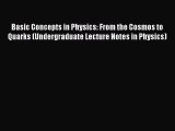 Download Books Basic Concepts in Physics: From the Cosmos to Quarks (Undergraduate Lecture