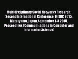 Read Multidisciplinary Social Networks Research: Second International Conference MISNC 2015