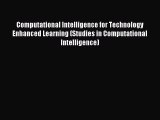 Read Computational Intelligence for Technology Enhanced Learning (Studies in Computational