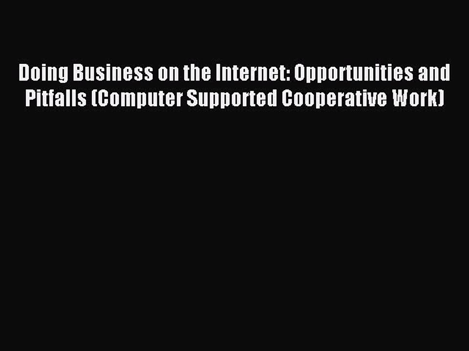 Read Doing Business on the Internet: Opportunities and Pitfalls (Computer Supported Cooperative