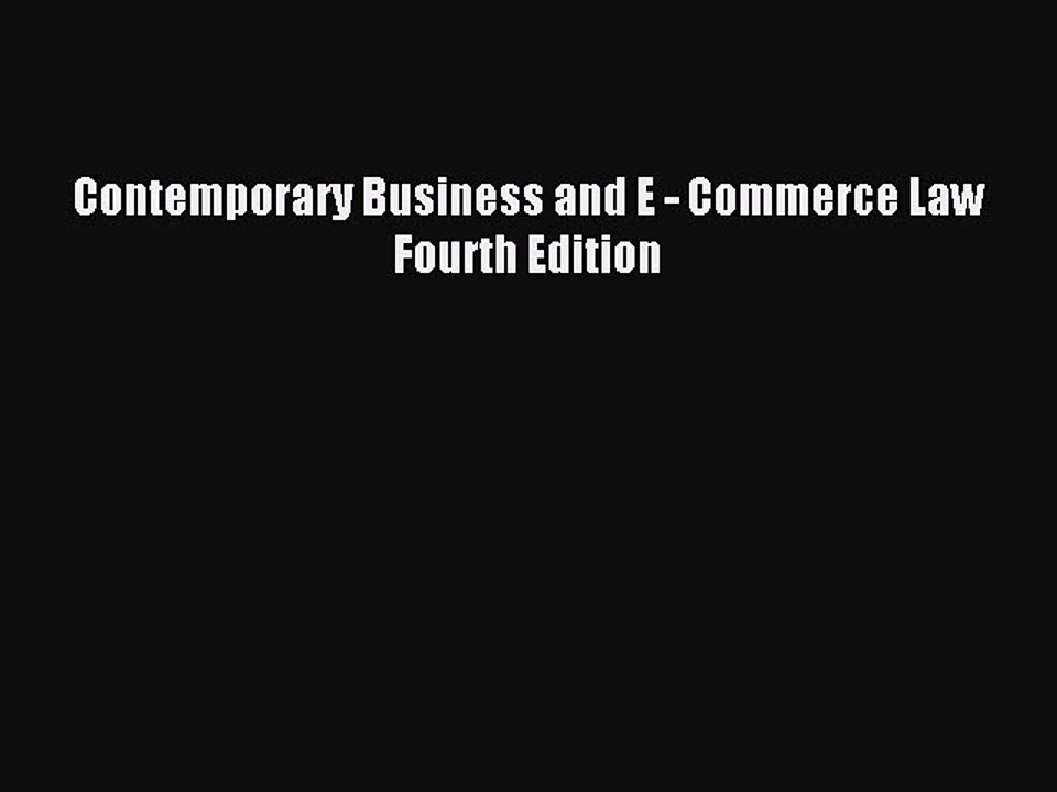 Read Contemporary Business and E - Commerce Law Fourth Edition Ebook Free