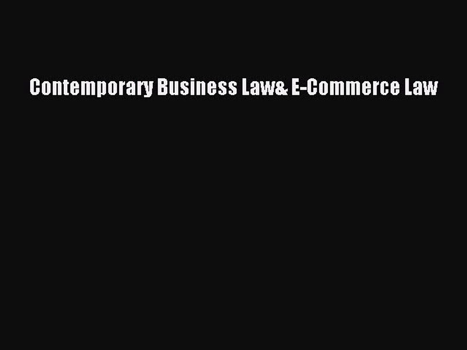 Read Contemporary Business Law& E-Commerce Law Ebook Free