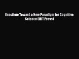 Read Books Enaction: Toward a New Paradigm for Cognitive Science (MIT Press) ebook textbooks