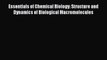 Read Books Essentials of Chemical Biology: Structure and Dynamics of Biological Macromolecules