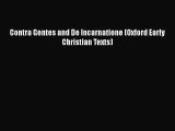 Read Books Contra Gentes and De Incarnatione (Oxford Early Christian Texts) E-Book Free