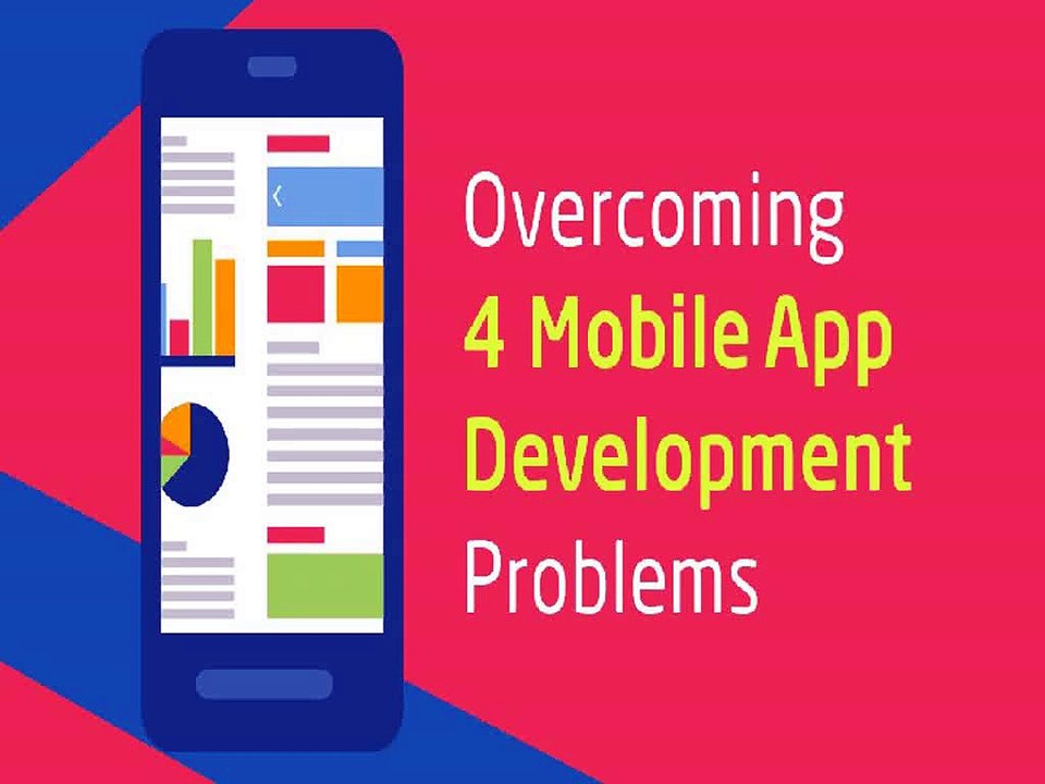 How to Overcome 4 Mobile App Development Problems
