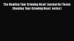 [PDF] The Healing Your Grieving Heart Journal for Teens (Healing Your Grieving Heart series)