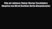 Read Film als Lektuere: Rainer Werner Fassbinders Adaption von Alfred Doeblins Berlin Alexanderplatz