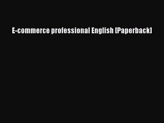 Read E-commerce professional English [Paperback] Ebook Free