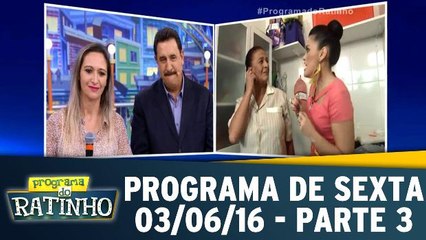 Programa de Sexta - 03.06.16 - Parte 3