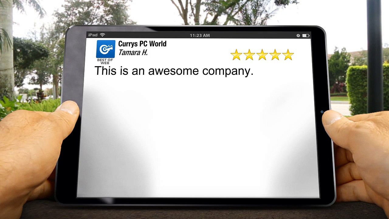 Currys PC World LondonWonderful5 Star Review by Tamara H.