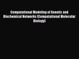 Read Books Computational Modeling of Genetic and Biochemical Networks (Computational Molecular